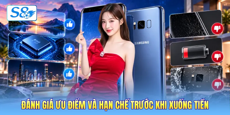 Đánh giá ưu điểm và hạn chế trước khi xuống tiền